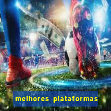 melhores plataformas de jogos do tigre